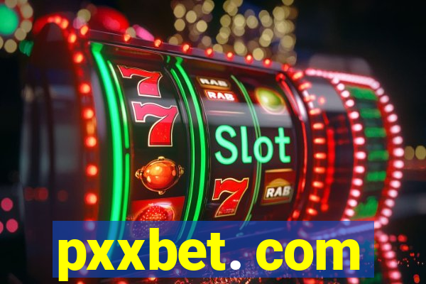 pxxbet. com